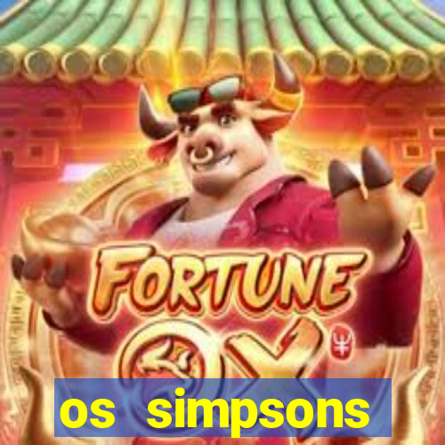 os simpsons assistir dublado